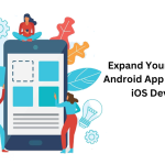 Expand Your Reach: Hire Android App Developers & iOS Developer