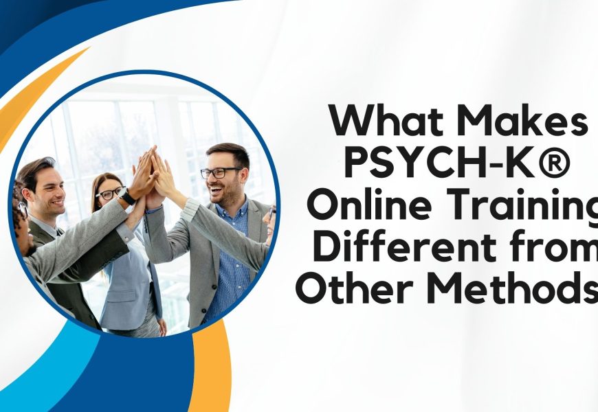 What Makes PSYCH-K® Online Training Different from Other Methods?