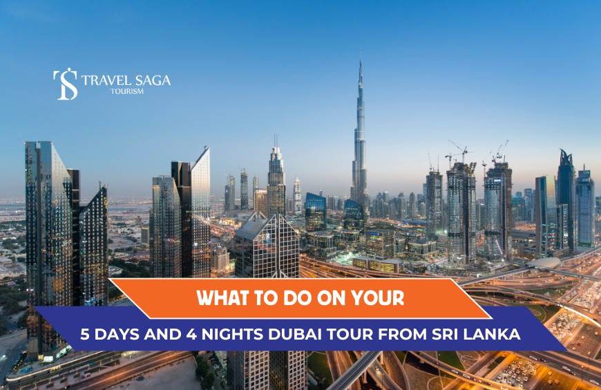 5 Days and 4 Nights Dubai Tour from Sri Lanka