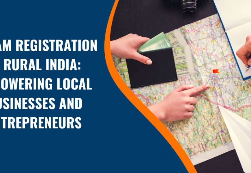 Udyam Registration in Rural India: Empowering Local Businesses and Entrepreneurs